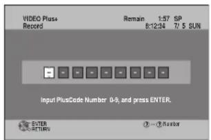 VIDEO PIuss Record Remain 1:57 SP 8:12:34 7/5 SUN Input PiusCode Number: 0-9, and press ENTER. ENTER RETURN ①—②Number