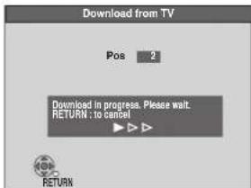 Download from TV Pos 2 Download in progress. Please wait. RETURN .10 cancel RETURN