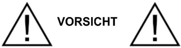 VORSICHT