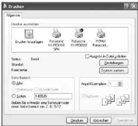 Drucken Abgomen Drucker automahlen Drucker hinzufügen Panasonic KX-MC6000 SPW Panasonic KX-MC6000 POFAX Panasonic... Status: Bereit Standat: Kommerler: Soferbereich © Albis ○ Markierung ○ Äquivalte Seite © Sofern 1-65535 Geben Sie entweder eine Soferzahl oder einen Soferbereich ein. Z. 8.: 6-12 Ausgabe in Daten umstellen Einstellungen Drucker suchen Angahl Exemplare: 1 Sorption: 1 2 3 1 2 3 Drucken Abbrischen Opienehmen