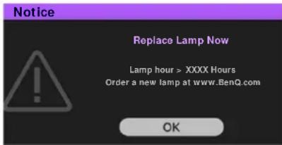 Notice Replace Lamp Now Lamp hour > XXXX Hours Order a new lamp at www.BenQ.com OK