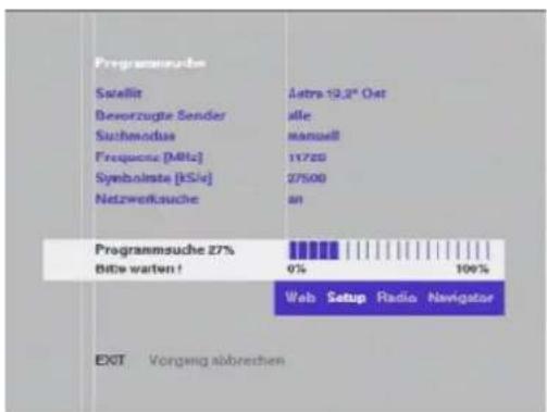 Programmsuche Satellit Astra-19.2" Oxt Bevorzugte Sender alle Suchmodus manuell Frequone [MHz] 11720 Symboliste [kSic] 27500 Netzwerksuche an Programmsuche 27% Bittwarten! 0% 100% Web Setup Radio Navigator EXT Vorgeng abbrechen