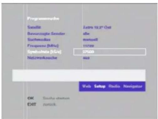 Programmarche Satellit Beworzeugte Senieter Suchmodics Frequenz (MHz) Symboleta (kV/s) Netzwerkssuche Zebra 19.2" Ost alle mensell 11720 27500 aus Web Setup Radio Navigator OK Sachte-estern EXIT zurück