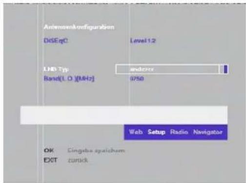 Antennainkrefiguration DkSEqC Level1.2 LND Typ ander Band(L O [MHz] 0750 Web Setup Radio Navigator OK Singabe speichem EXIT zurück