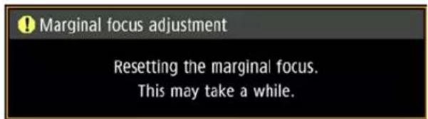 Marginal focus adjustment Resetting the marginal focus. This may take a while.