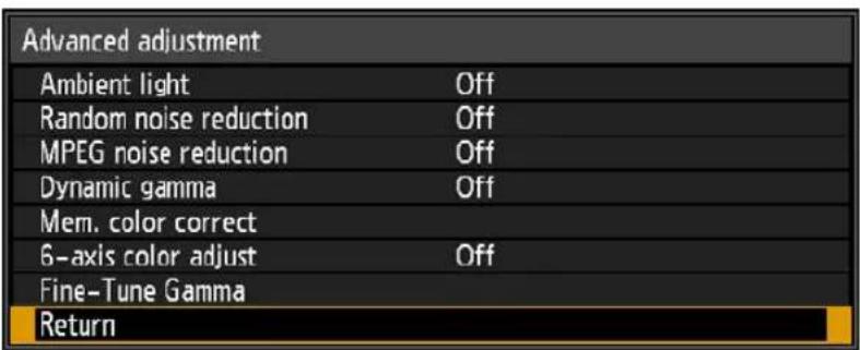 Advanced adjustment Ambient light Off Random noise reduction Off MPEG noise reduction Off Dynamic gamma Off Mem. color correct 6-axis color adjust Off Fine-Tune Gamma Return