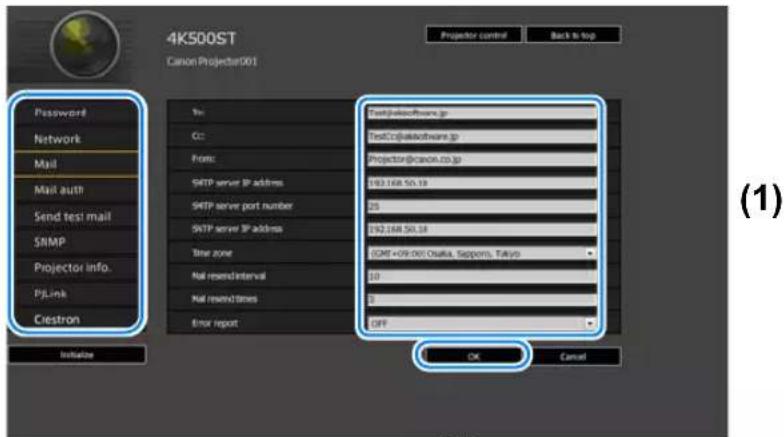 4K500ST Canon Projector001 Projector control Back to top Password Network Mail Mail auth Send test mail SNMP Projector info. PJLink Ciestron Initiate To: CC: From: SMTP server IP address SMTP server port number SMTP server IP address Time zone Not round interval Not round times Error report Text@calcSoftware.jp Text@calcSoftware.jp Projector@calcson.co.jp 192.168.50.18 20 192.168.50.18 COM = 09.00 (Osaka, Sapporo, Tokyo) 20 3 OFF OK Cancel (1)