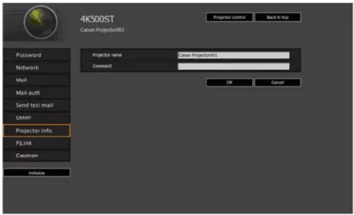 4K500ST Canon Projector001 Projector control Back to top Password Caseo Projector001 Network Mail Mail auth Send test mail SNMP Projector info. PJLink Crestron Initialize Comment OK Cancel