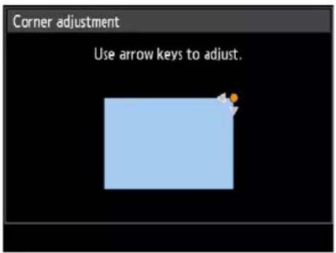 Corner adjustment Use arrow keys to adjust.