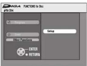 DIGA FUNCTIONS to Disc To Disc Program Time Other Functions Setup ENTER RETURN