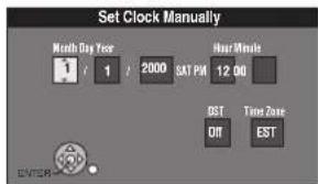 Set Clock Manually Month Day Year 1 / 1 / 2000 SAT PM Hour Minutes 12.00 BST Time Zone OFF EST ENTER