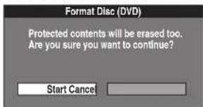 Format Disc (DVD) Protected contents will be erased too. Are you sure you want to continue? Start Cancel