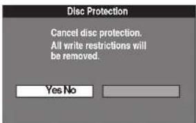 Disc Protection Cancel disc protection. All write restrictions will be removed. Yes No