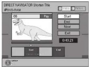 DIRECT NAVIGATOR Shorten Title DVD-RAM 06 Pay Start End Next Exit 0:43.21 Start End