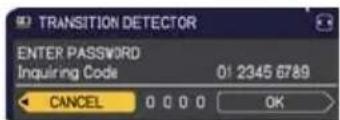TRANSITION DETECTOR ENTER PASSWORD Inquiring Code 01 2345 6789 CANCEL 0 0 0 0 OK
