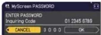 MyScreen PASSWORD ENTER PASSWORD Inquiring Code 01 2345 6789 CANCEL 0 0 0 0 OK