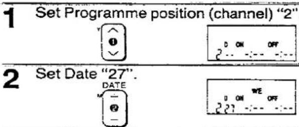 1 Set Programme position (channel) "2" 2 Set Date "27". 3 4 5 6 7 8 9 10 11 12 13 14 15 16 17 18 19 20 21 22 23 24 25 26 27 28 29 30 31 32 33 34 35 36 37 38 39 40 41 42 43 44 45 46 47 48 49 50 51 52 53 54 55 56 57 58 59 60 61 62 63 64 65 66 67 68 69 70 71 72 73 74 75 76 77 78 79 80