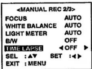 FOCUS AUTO WHITE BALANCE AUTO LIGHT METER AUTO B/W OFF TIME LAPSE OFF SEL :▲▼ SET :◀▶ EXIT : MENU