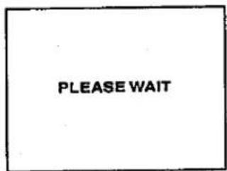 PLEASE WAIT