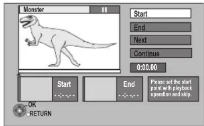 Monster Start End Next Continue 0:00.00 Start End Please set the start point with playback operation and skip. OK RETURN