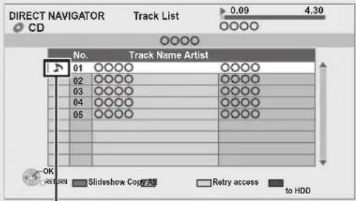 DIRECT NAVIGATOR CD Track List 0.09 4.30 No. Track Name Artist 01 02 03 04 05 Slideshow Copyright Retry access to HDD OK RETURN