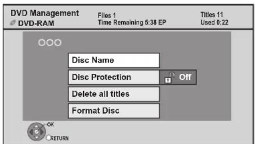 DVD Management DVD-RAM Files 1 Time Remaining 5:38 EP Titles 11 Used 0:22 Disc Name Disc Protection Off Delete all titles Format Disc OK RETURN