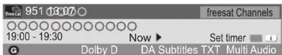 951 13:07 freesat Channels 19:00 - 19:30 Now ▶ Set timer G Dolby D DA Subtitles TXT Multi Audio