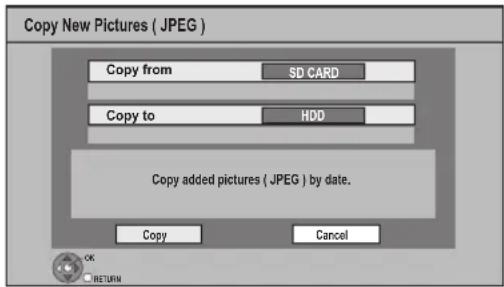 Copy New Pictures ( JPEG ) Copy from SD CARD Copy to HDD Copy added pictures ( JPEG ) by date. Copy Cancel