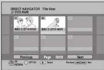DIRECT NAVIGATOR Title View DVD-RAM 02 BBC O 2710 MON BBC O 2710 MON Previous Page 02/02 Next OK RETURN ON Options Send Previous Next