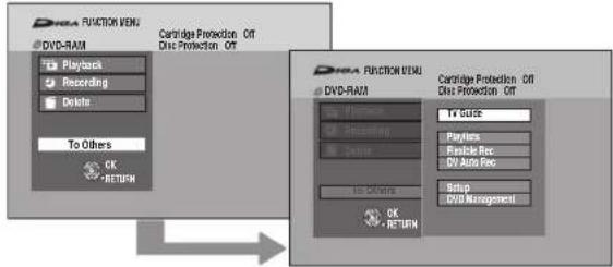 DNOA FUNCTION VENU DVD-RAM Playback Recording Delete To Others OK RETURN Cartridge Protection Off Drive Protection Off DVD-RAM Cartridge Protection Off Drive Protection Off TV Guide Playlists Functional Rec DV Auto Rec Setup DVD Management OK RETURN