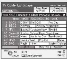 TV Guide: Landscape Mon 06th Prog. Type Category All Senses 19:02-20:00! Empreeds products show me in a way Time 18:30 25:00 21:30 21:00 25:30 1 BBC1 CSI NY DIYS O.S. Red Cap 2 BBC2 Hallwrrs | Holiday Programme 7 TV1 Entrec Corotion Street The Bill 10 Channel Secretouism Panel Chart Show 31 Channel News Sox in the City Terminator? 45 TV2 Me out of here Pop Idot News 70 S4C Play 15 to Simple/All Range +24/10 Prog. Type Category BBC 1st 4UR Date Change/Option Rate Rep -