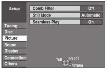 Setup Comb Filter Off Still Mode Automatic Seamless Play On Tuning Disc Picture Sound Display Connection Others TAB SELECT RETURN