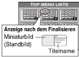 TOP MENU LISTE Anzeige nach dem Finalisieren Miniaturbild (Standbild) Titelname