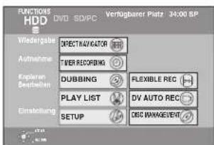 FUNCTIONS HDD DVD-SD/PC Verfügbareer Platz 34:00 SP Widergabe Optimumator TIER RECORDING Explanen DUBBING FLEXIBLE REC PLAY LIST DV AUTO REC Einstellung SETUP DISC MANAGEMENT