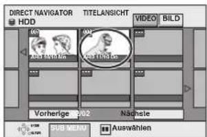 DIRECT NAVIGATOR TITELANSICHT HDD VIDEO BILD 00 A#17000000 A#17000000 Vorherige 2002 Nachste SUB MEAN Auswählen