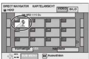 DIRECT NAVIGATOR KAPITELANSICHT HDD VIDEO BILD 100 ARD 1/01/02 Vomerge 1/01 Nachste SUB MENU Auswahlen