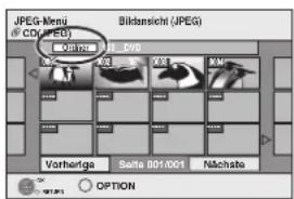 JPEG Menui CD/PEG) Bikanicht (JPEG) Vorherige Salle 001:001 Nachste OPTION