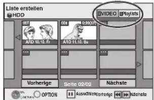 Liste erstellen HDD VIDEO Playtis CD CD 1.030 fps ARD 16.16.Fr ARD 11.16.Se ... ... ... ... Vorherige Seite 02/02 Nächste ON ON OPTION Auswaltnotertrag in nachste