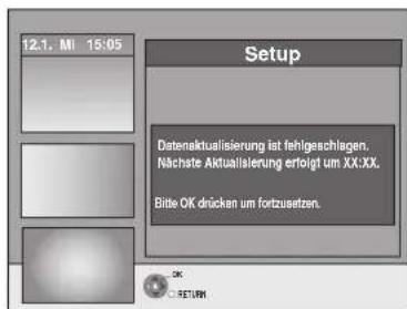 12.1. MI 15:05 Setup Datenaktualisierung ist fehlgeschlagen. Nächste Aktualisierung erfolgt um XX:XX. Bitte OK drücken um fortzusetzen.