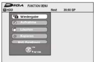 DIGA FUNCTION MENU HDD Rest 30:00 SP Wiedergabe Aufnahme Leschien Kopieren Wetl. Paraflozen OK ACTUM