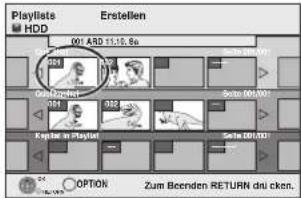 Playlate Erstellen HDD 001 ARD 13.15.8a 001 002 003 004 Kapital in Playlat Sede 00100 Sede 00100 OPTION Zum Beenden RETURN dni cken.