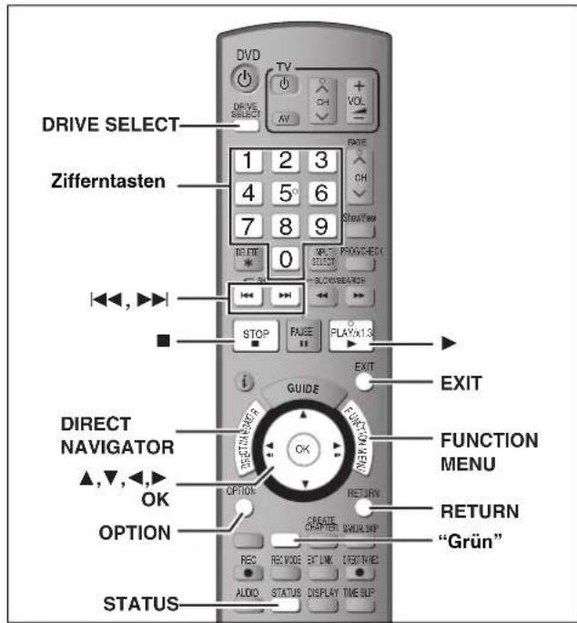 DRIVE SELECT Zifferntasten DIRECT NAVIGATOR ▲,▼,◀,◀ OK OPTION STATUS DVD TV DRIVE SELECT AV 1 2 3 4 5° 6 7 8 9 RAGE OH ShowView 0 MPL SELECT SLOWSBATCH STOP FAUSE PLAYX1.3 EXIT GUIDE FUNCTION MENU RETURN CREATE CHAPTER RECO RECO MODE BY LINK FROST TIME AUDIO STATUS DISPLAY TIME SUIP CHANGE OPEN FOR FOR FOR FOR FOR FOR FOR FOR FOR FOR FOR FOR FOR FOR FOR FOR FOR FOR FOR FOR FOR FOR FOR FOR FOR FOR FOR FOR FOR FOR FOR FOR FOR FOR FOR FOR FOR FOR FOR FOR FOR FOR FOR FOR FOR FOR FOR FOR FOR FOR