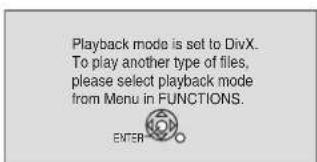 Playback mode is set to DivX. To play another type of files, please select playback mode from Menu in FUNCTIONS. ENTER
