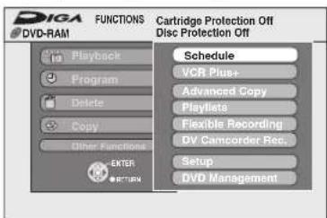 DIGA DV-RAM FUNCTIONS Cartridge Protection Off Disc Protection Off Schedule VCR Plus+ Advanced Copy Playlists Flexible Recording DV Camcorder Rec. Setup DVD Management