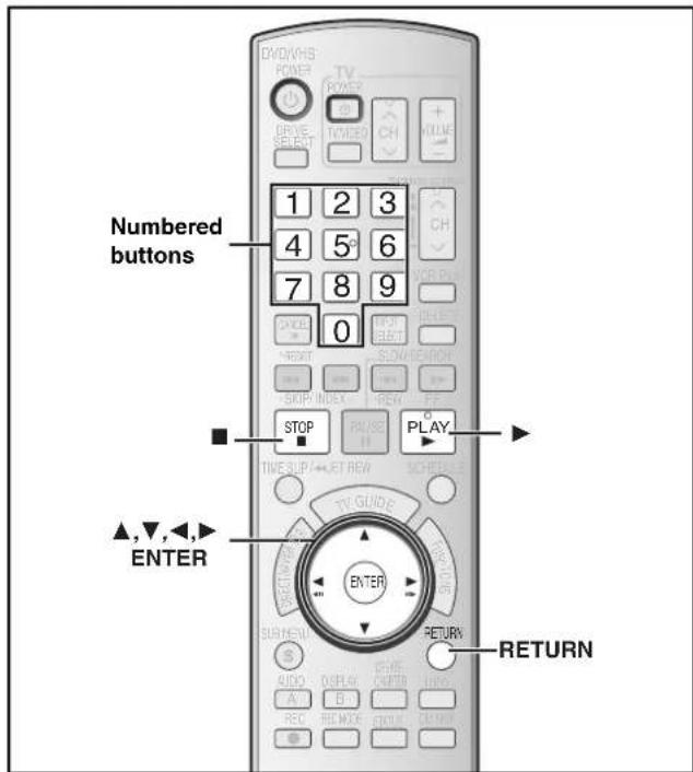 Numbered buttons ▲,▼,◀,► ENTER 1 2 3 4 5° 6 7 8 9 0 STOP PUASE PLAY ENTER RETURN RETURN