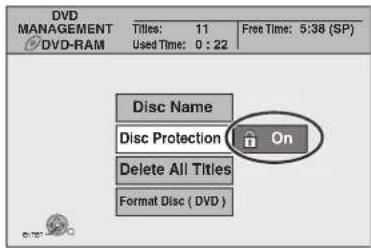 DVD MANAGEMENT DVD-RAM Titles: 11 Used Time: 0 : 22 Free Time: 5:38 (SP) Disc Name Disc Protection On Delete All Titles Format Disc ( DVD ) enter: