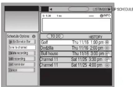 LISTINGS UP SCHEDULE Schedou Options Go to Service Bar Done to channel Create recording Add recording Set reminder Cancel S 1:00 1:00 INFO TO DO HISTORY Golf Thu 11/16 1:00 pm Dodzilla Thu 11/16 2:00 pm Bull house Thu 11/16 3:00 pm Channel 11 Sat 11/25 3:30 pm Channel 11 Sat 11/25 4:00 pm
