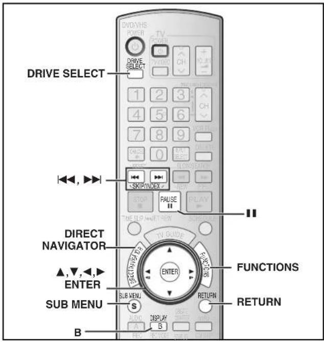 DRIVE SELECT 1 2 3 4 5 6 7 8 9 CACS 0 N/A LOAD 0 LAIN SKIP INDEX STOP RAUSE PLAY TIME SLIP NET REN DIRECT NAVIGATOR ▲,▼,◄,► ENTER SUB MENU S DISPLAY RETURN A B FUNCTIONS RETURN