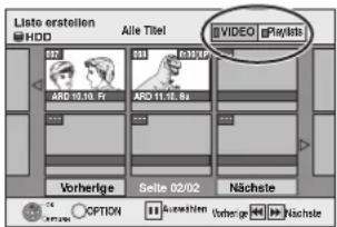 Liste erstellen HDD Alle Titel VIDEO Playlist 07 08 09 10 11 ARD 10.10 Fri ARD 11.15.84 Vorherige Seite 02/02 Nächste T4 OPTION Ausstehm Vorherige Nächste