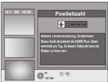 12.1. MI 15:05 Postleitzahl Aktuelle Ländereinstellung: Deutschland Dieses Gerät aktualisiert die GUIDE Plus- Dosen mehmals pro Tag. Zu diesem Zeitpunkt kann ein Klicken zu hören sein.